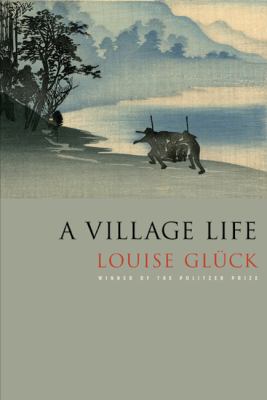 A Village Life: Poems 0374532435 Book Cover