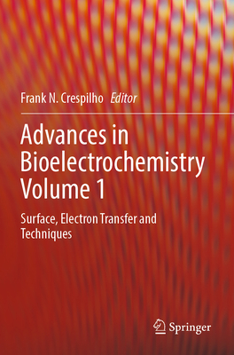 Advances in Bioelectrochemistry Volume 1: Surfa... 3030949907 Book Cover