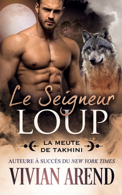 Le Seigneur loup: Sous les aurores boréales, to... [French] 199067450X Book Cover