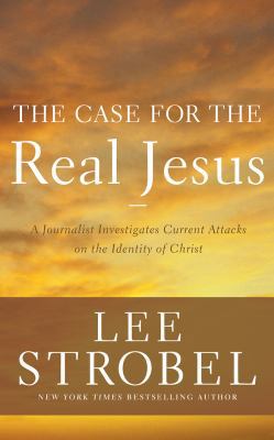 The Case for the Real Jesus: A Journalist Inves... 1543603998 Book Cover