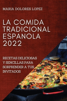 La Comida Tradicional Espanola 2022: La Comida ... [Spanish] 180450923X Book Cover