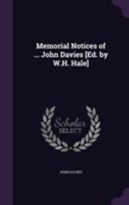 Memorial Notices of ... John Davies [Ed. by W.H... 1355787181 Book Cover