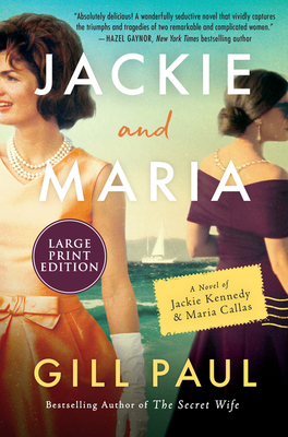 Jackie and Maria: A Novel of Jackie Kennedy & M... [Large Print] 0063000091 Book Cover