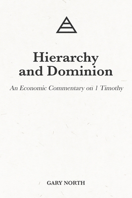 Hierarchy and Dominion: An Economic Commentary ...            Book Cover