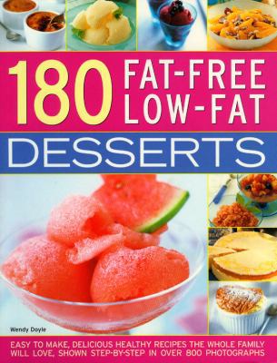 180 Fat-Free Low-Fat Desserts: Easy-To-Make, De... 1844764397 Book Cover