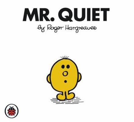 Mr Quiet V29: Mr Men and Little Miss 1846462843 Book Cover