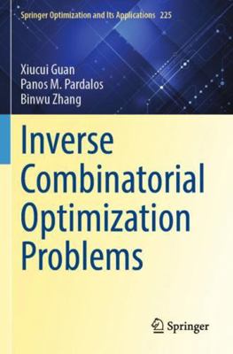 Inverse Combinatorial Optimization Problems 3031911776 Book Cover