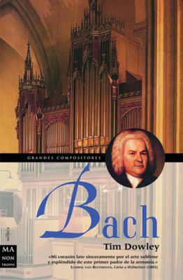 Bach (Ma Non Troppograndes Compositores) (Spani... [Spanish] 8495601222 Book Cover