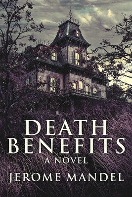 Death Benefits 1006536787 Book Cover