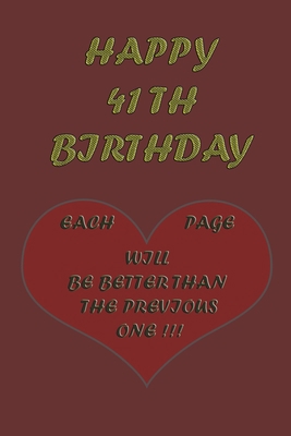 Happy 41th Birthday: Each page will be better t... B083XVFC8Y Book Cover