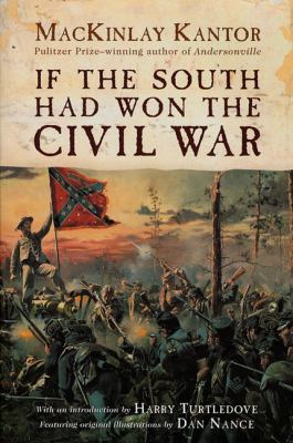 If the South Had Won the Civil War 0312869495 Book Cover