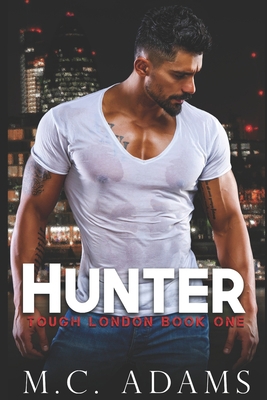 Hunter: Tough London Book One 1670692116 Book Cover