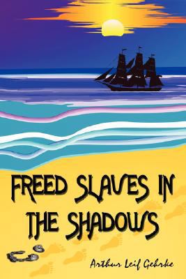 Freed Slaves in the Shadows 1434346625 Book Cover