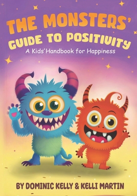 The Monsters Guide to Positivity: A Kids Handbo... B0CT3V61SC Book Cover