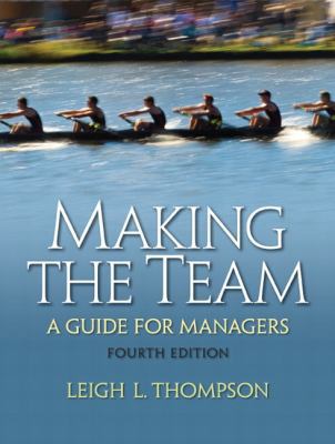 Making the Team: A Guide for Managers 0136090036 Book Cover