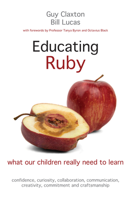 Educating Ruby: What Our Children Really Need t... 1845909542 Book Cover