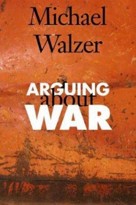 Arguing about War 0300103654 Book Cover