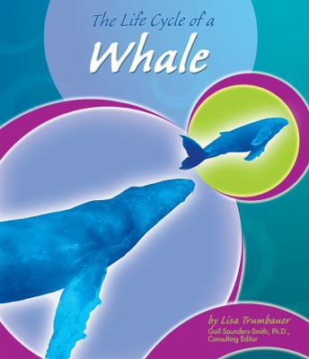The Life Cycle of a Whale 0736811869 Book Cover