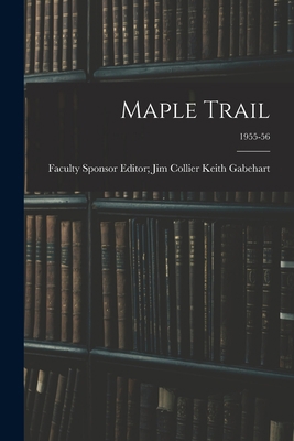 Maple Trail; 1955-56 1014107881 Book Cover