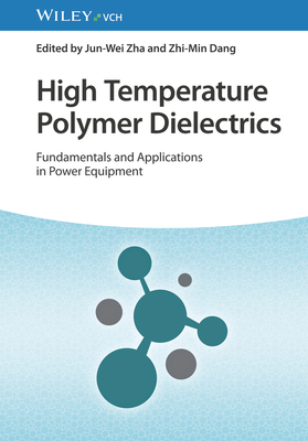 High Temperature Polymer Dielectrics: Fundament... 3527351825 Book Cover