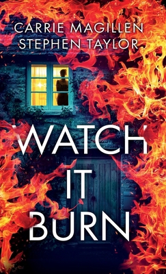 Watch It Burn 191369223X Book Cover