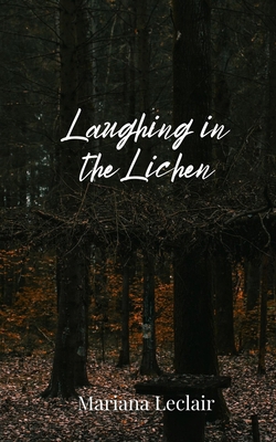 Laughing in the Lichen 180567742X Book Cover