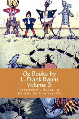 Oz Books by L. Frank Baum, Volume 3: The Patchw... 1535040130 Book Cover