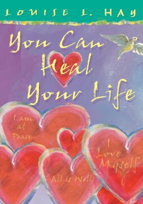 You Can Heal Your Life: Special Edition 1401912095 Book Cover