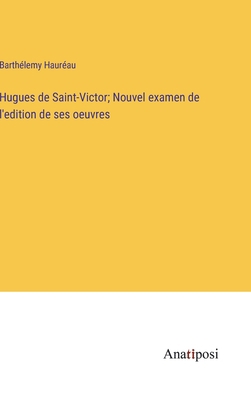 Hugues de Saint-Victor; Nouvel examen de l'edit... [French] 3382730014 Book Cover