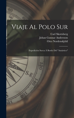 Viaje Al Polo Sur: Expedición Sueca Á Bordo Del... [Spanish] 1017648530 Book Cover