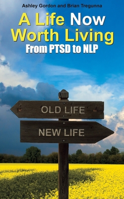 A Life Now Worth Living 1528974328 Book Cover
