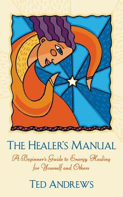Healer's Manual: A Beginner's Guide to Energy T... 073875675X Book Cover
