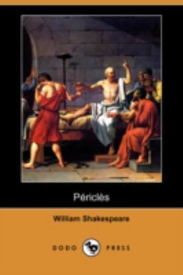 Pericles (Dodo Press) [French] 1409952509 Book Cover
