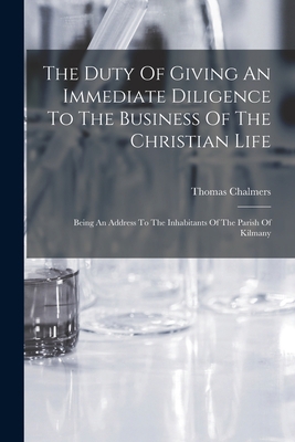 The Duty Of Giving An Immediate Diligence To Th... 1019285265 Book Cover