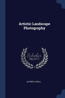 Artistic Landscape Photography 1376757893 Book Cover