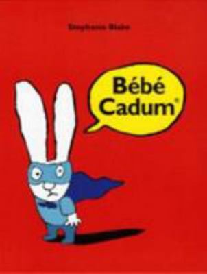 Bébé Cadum [French] 2211083439 Book Cover