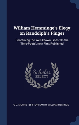 William Hemminge's Elegy on Randolph's Finger: ... 134036848X Book Cover