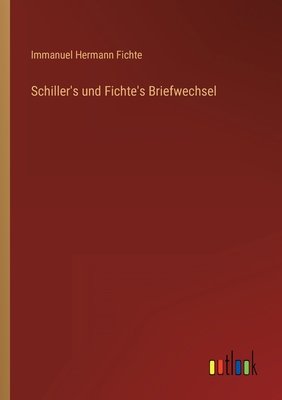 Schiller's und Fichte's Briefwechsel [German] 3368702408 Book Cover