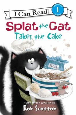 Splat the Cat Takes the Cake 0061978604 Book Cover