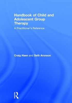 Handbook of Child and Adolescent Group Therapy:... 1138954578 Book Cover