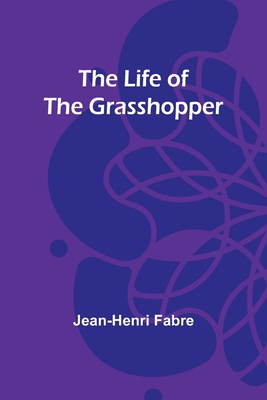 The Life of the Grasshopper 9356899118 Book Cover