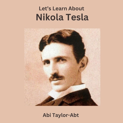 Let's Learn About Nikola Tesla B0CN9H86GT Book Cover