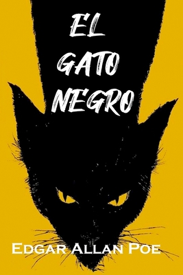 El Gato Negro [Spanish] 1697734103 Book Cover