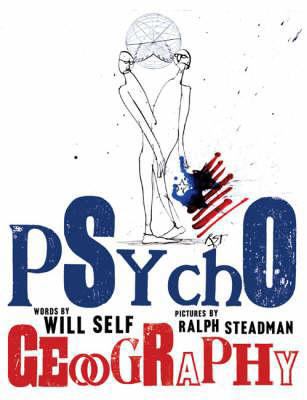 Psychogeography. Words by Will Self 0747590338 Book Cover