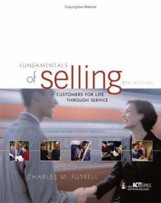 Fundamentals of Selling: Customers for Life Thr... 0072834617 Book Cover