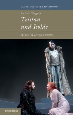 Richard Wagner: Tristan und Isolde 0521437385 Book Cover