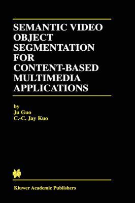 Semantic Video Object Segmentation for Content-... 0792375130 Book Cover