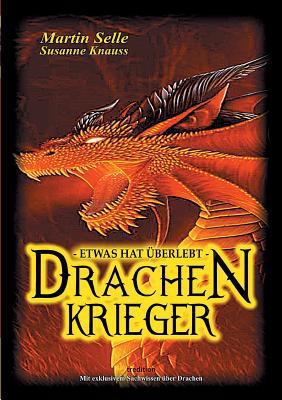 Drachenkrieger - Etwas hat überlebt ... [German] 3743974460 Book Cover