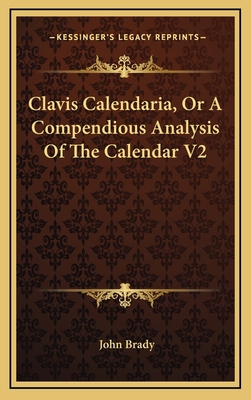 Clavis Calendaria, or a Compendious Analysis of... 1163424129 Book Cover