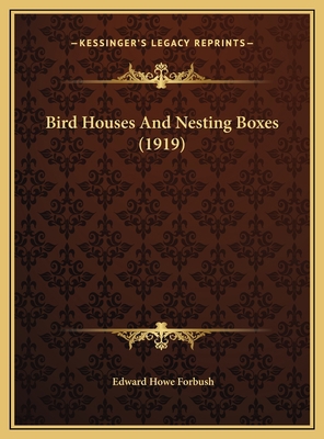 Bird Houses And Nesting Boxes (1919) 1169640494 Book Cover